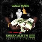 Green Album (+ Gucci Mane)