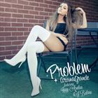 Problem (+ Ariana Grande)