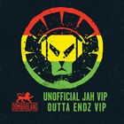 Unofficial Jah (VIP) / Outta Endz (VIP)
