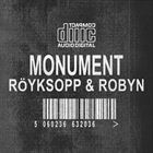 Monument (+ Royksopp)