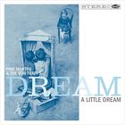 Dream A Little Dream (+ The von Trapps)