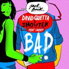 Bad (+ David Guetta)