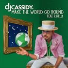 Make The World Go Round (+ DJ Cassidy)