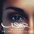 She Came To Give It To You (+ Usher)
