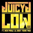 Low (+ Juicy J)