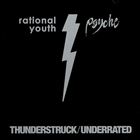 Thunderstruck / Underrated (+ Rational Youth)