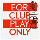 For Club Play Only (Part 3)