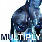 Multiply (+ A$AP Rocky)