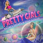 Pretty Girls (+ Britney Spears)