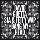 Bang My Head (+ David Guetta)