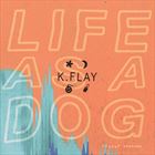 Life as A Dog (Deluxe Edition)