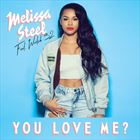 You Love Me? (+ Melissa Steel)