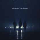 We Hold The Stars