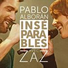 Inseparables (+ Pablo Alboran)