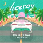 Back At The Start (+ Viceroy)