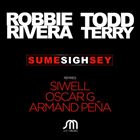 Sume Sigh Sey (+ Todd Terry)