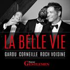 La Belle Vie (Forever Gentlemen)