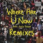 Where Are U Now (+ Justin Bieber)