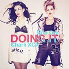 Doing It (+ Charli XCX)