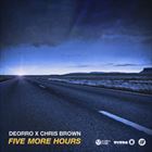 Five More Hours (+ Deorro)
