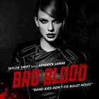 Bad Blood (+ Taylor Swift)