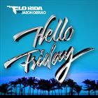 Hello Friday (+ Flo Rida)