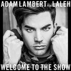 Welcome To The Show (+ Adam Lambert)