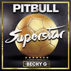 Superstar (+ Pitbull)