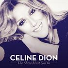 Show Must Go On (+ Celine Dion)