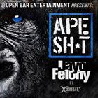 Ape Sh*t (+ Jayo Felony)