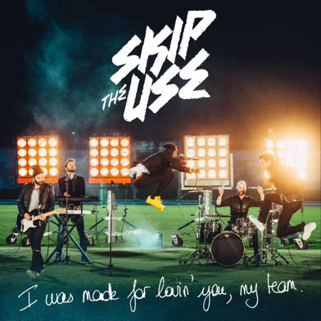 Skip the Use - I Was Made For Loving You (My Team) .