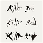 Killer Road (+ Soundwalk Collective)
