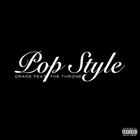 Pop Style (+ Drake)