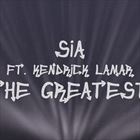 Greatest (+ Sia)