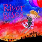River Roses Magical Lullaby