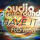 Have It (+ Audio Playground)
