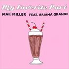 My Favorite Part (+ Mac Miller)