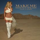 Make Me (+ Britney Spears)