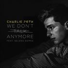 We Dont Talk Anymore (+ Charlie Puth)