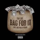 Bag For It (+ Tru Life)