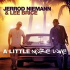 A Little More Love (+ Jerrod Niemann)