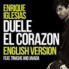Duele el corazon (+ Enrique Iglesias)