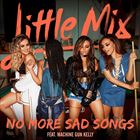 No More Sad Songs (+ Little Mix)