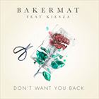 Dont Want You Back (+ Bakermat)