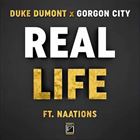 Real Life (+ Duke Dumont)