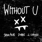 Without U (+ Steve Aoki)