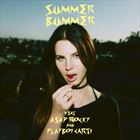 Summer Bummer (+ Lana Del Rey)