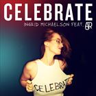 Celebrate (+ Ingrid Michaelson)