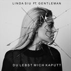 Du Lebst Mich Kaputt (D.L.M.K.) (+ Linda Siu)