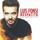 Despacito And My Greatest Hits